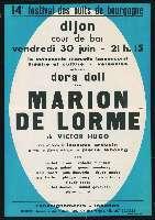 Victor Hugo, Marion Delorme. Dijon, Palais ducal, cour de Bar (30 juin 1967). - Dijon, Imprimerie Jobard. - 76 x 110 cm.