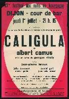 Albert Camus, Caligula. Dijon, Palais ducal, cour de Bar (1er juillet 1971). - Dijon, Imprimerie Jobard. - 77 x 108 cm, fond rouge.