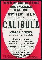 Albert Camus, Caligula. Saline royale d'Arc-et-Senans (3 juillet 1971). - Dijon, Imprimerie Jobard. - 77 x 108 cm, fond rouge.