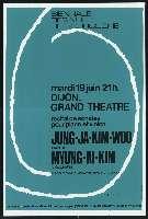 Jung-Ja Kim-Woo et Myung-Hi Kim. Dijon, Théâtre (19 juin 1973). - Chenôve, Séri Courbet, dessin de Christian Berthier. - 80 x 120 cm.