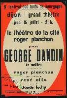 Molière, Georges Dandin. Dijon, Grand Théâtre (5 juillet 1962). - Dijon, Imprimerie Jobard. - 76 x 100 cm.